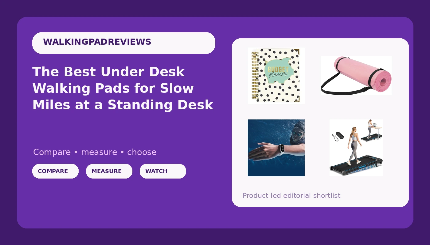 The Best Under Desk Walking Pads for Slow Miles at a Standing Desk