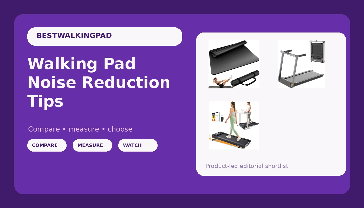 Walking Pad Noise Reduction Tips - WalkingPadReviews review with measurements and honest opinion