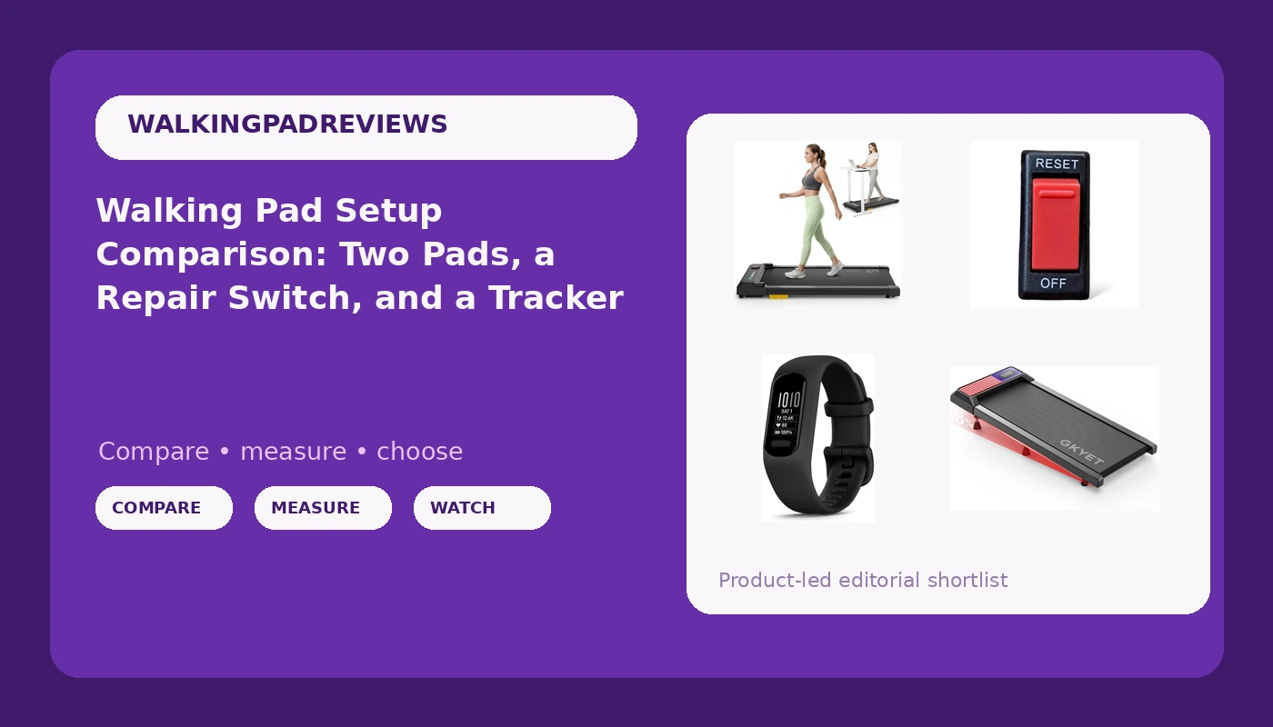Walking Pad Setup Comparison: Two Pads, a Repair Switch, and a Tracker